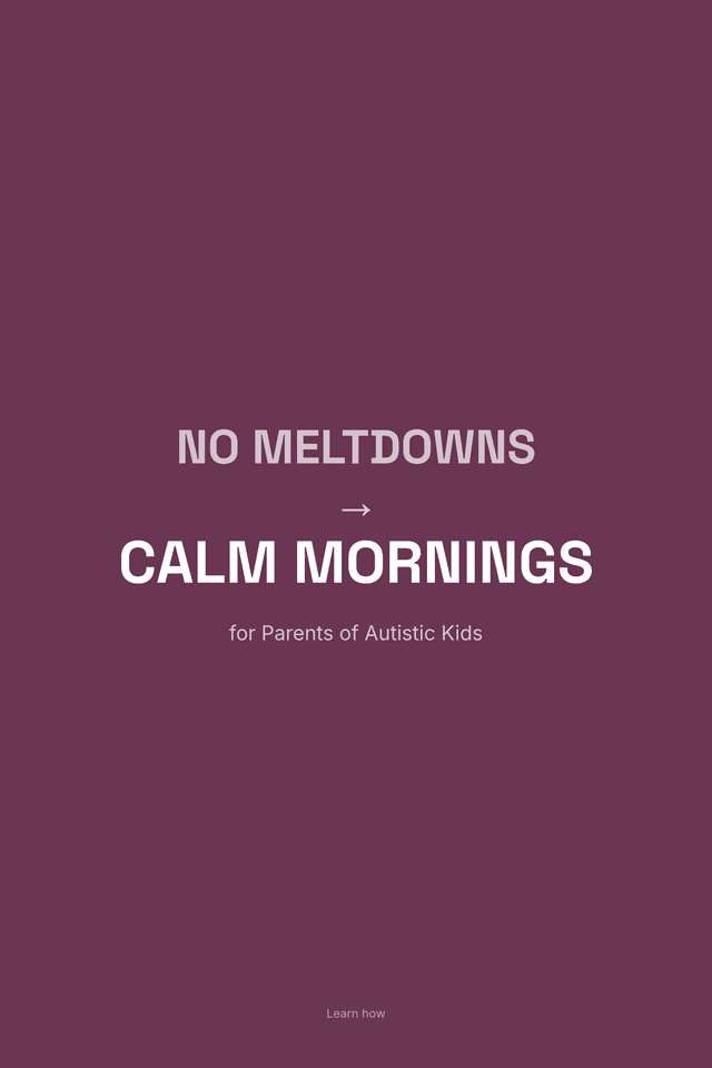 No Meltdowns → Calm Mornings