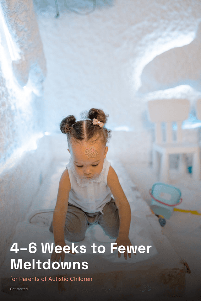 4–6 Weeks to Fewer Meltdowns