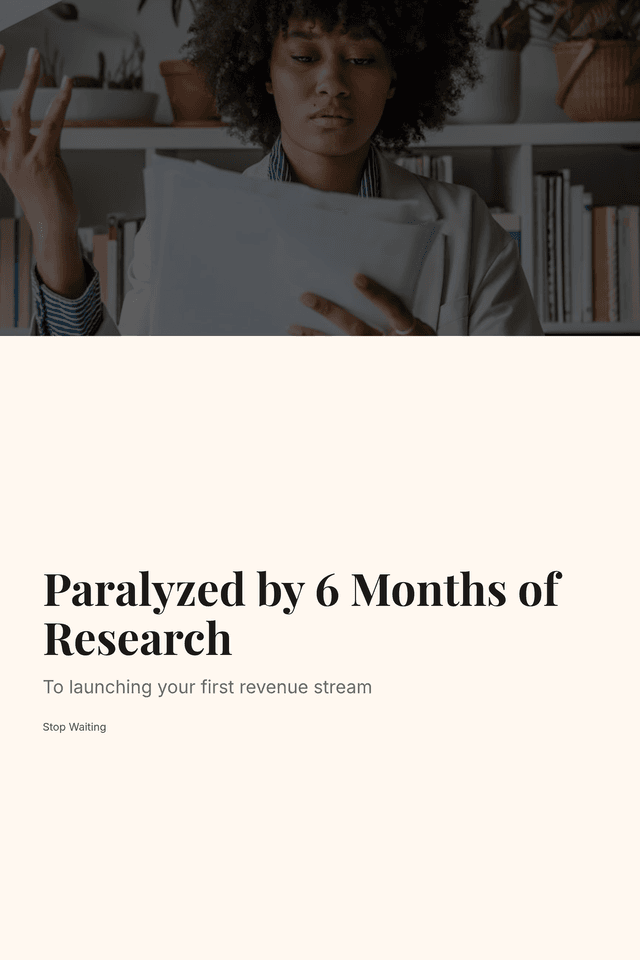 Paralyzed by 6 Months of Research