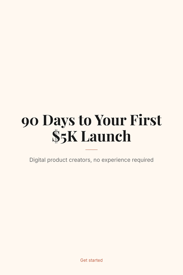 90 Days to Your First $5K Launch