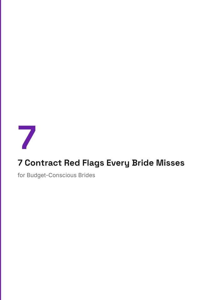 7 Contract Red Flags Every Bride Misses